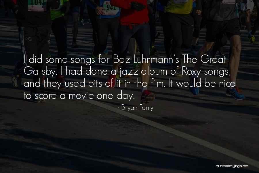 Bryan Ferry Quotes 1084682 Bryan Ferry Quotes 1084682