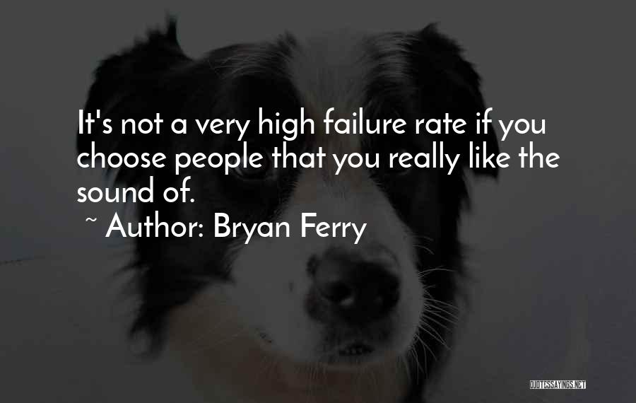 Bryan Ferry Quotes 1223016