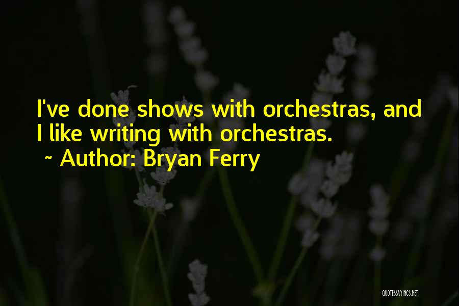 Bryan Ferry Quotes 147513