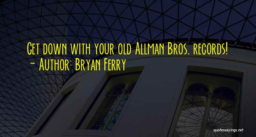 Bryan Ferry Quotes 1741945