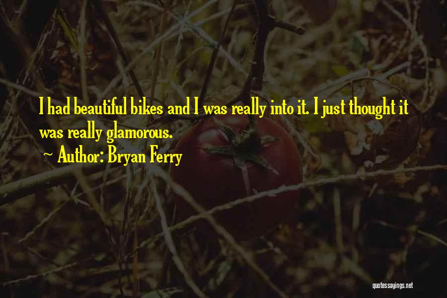 Bryan Ferry Quotes 1884457