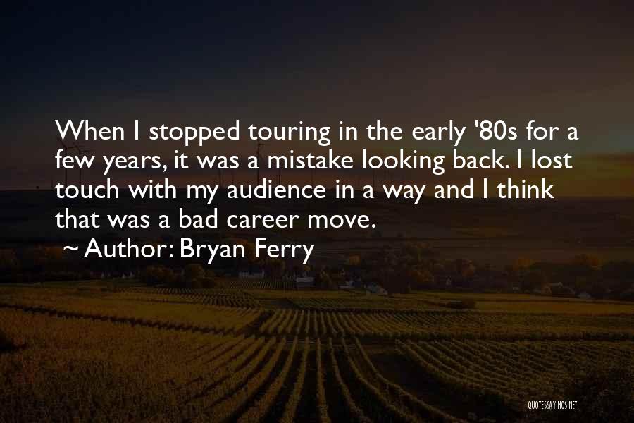 Bryan Ferry Quotes 1893140