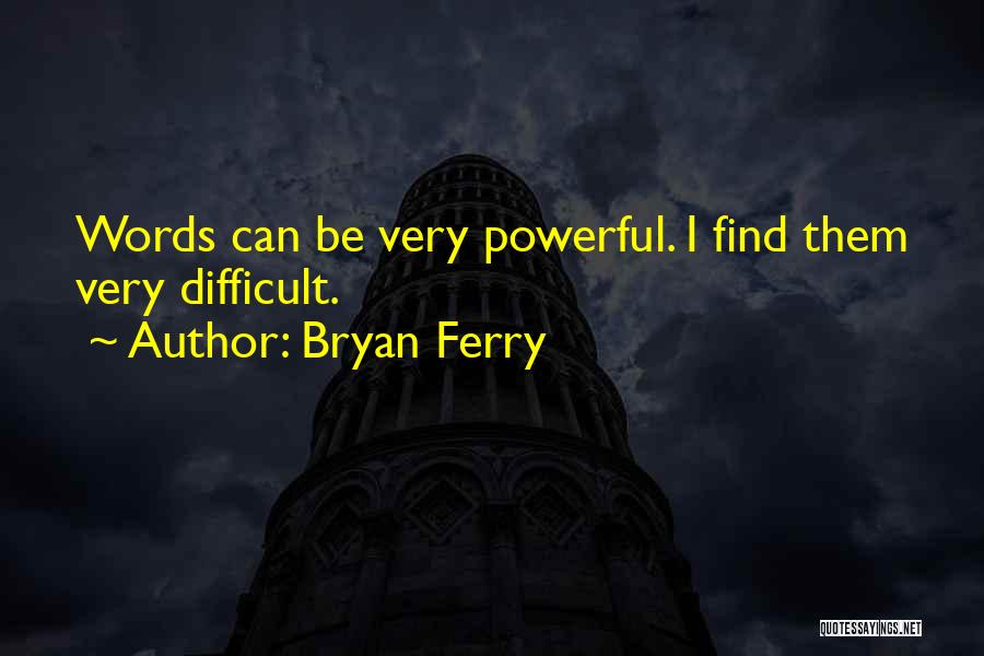 Bryan Ferry Quotes 417413