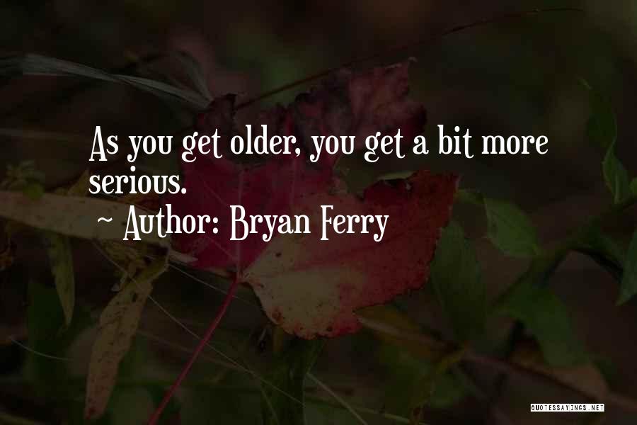 Bryan Ferry Quotes 486162