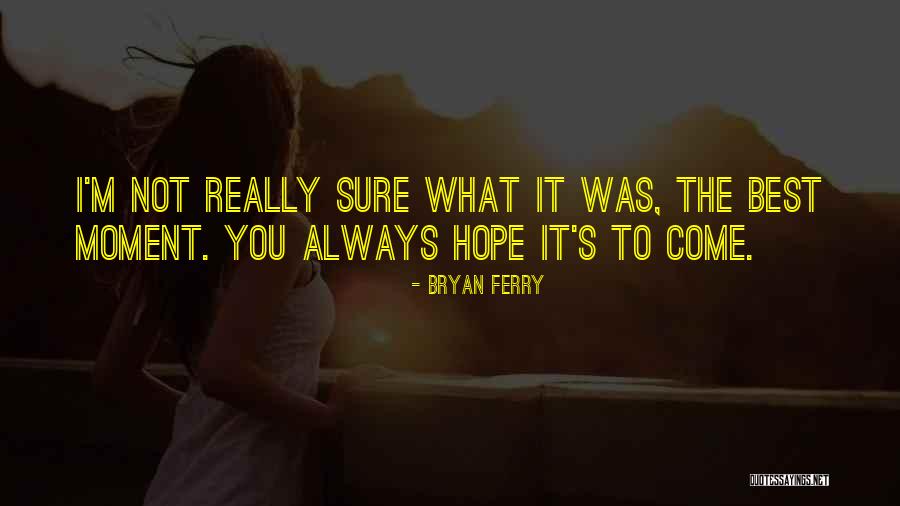 Bryan Ferry Quotes 82957 Bryan Ferry Quotes 82957