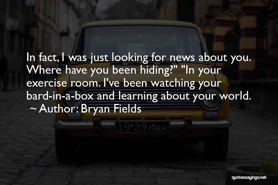 Bryan Fields Quotes 1127475