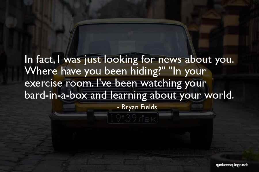 Bryan Fields Quotes 1127475