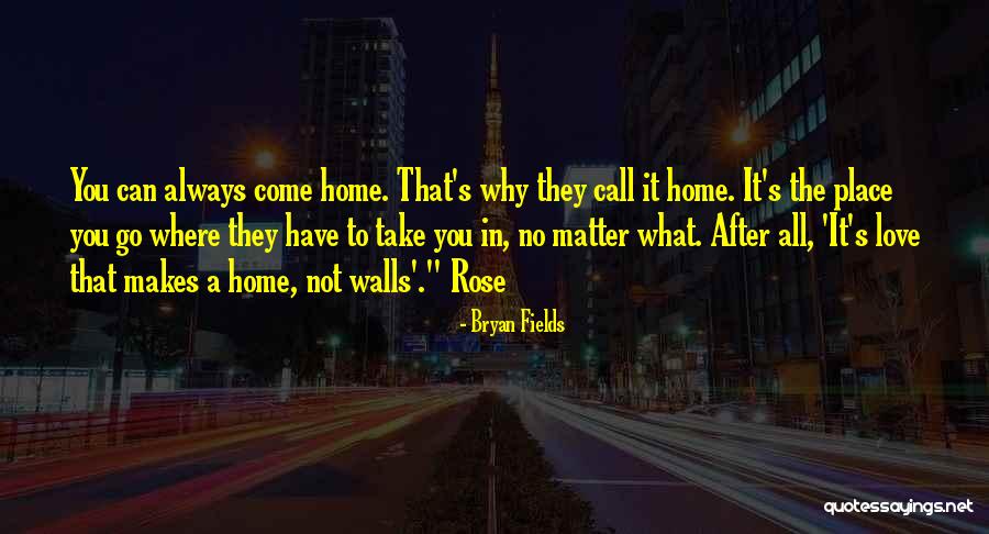 Bryan Fields Quotes 1310228