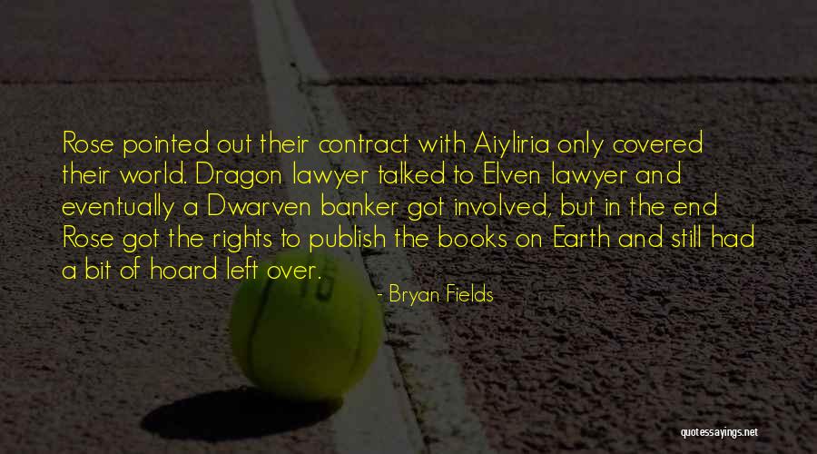 Bryan Fields Quotes 1467504