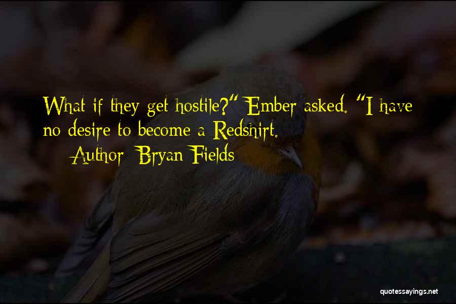 Bryan Fields Quotes 526024