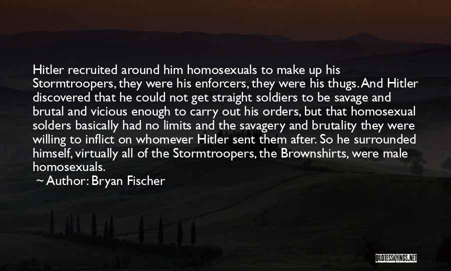 Bryan Fischer Quotes 1013026