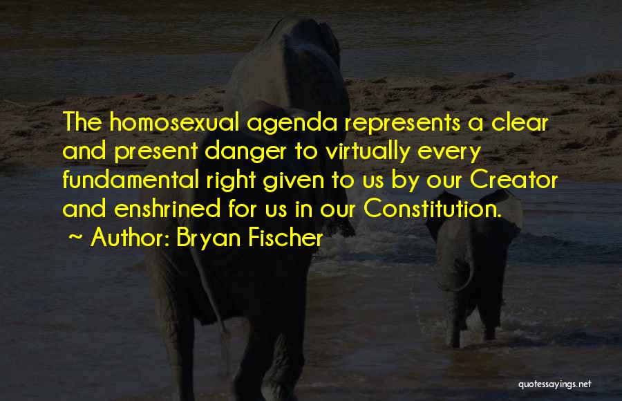 Bryan Fischer Quotes 1145181