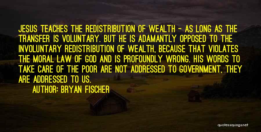 Bryan Fischer Quotes 1576633