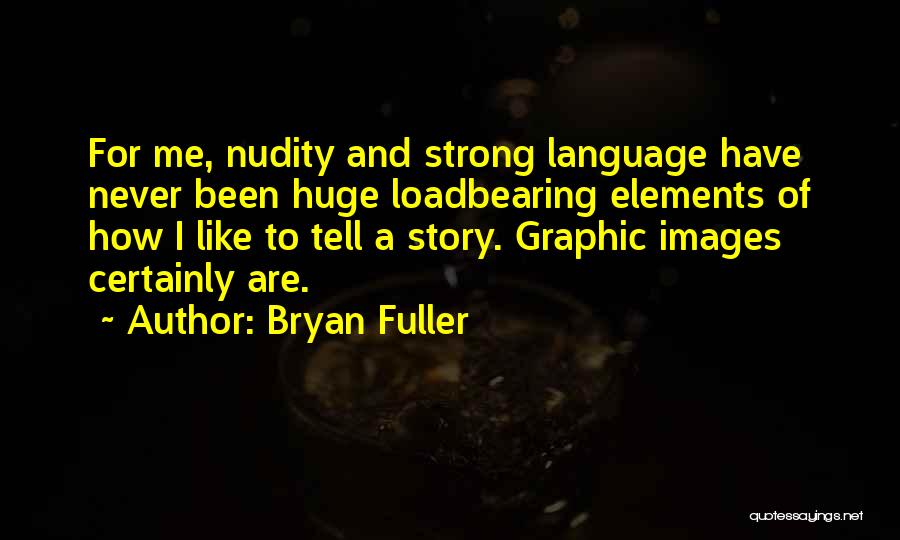 Bryan Fuller Quotes 253739