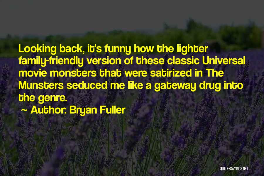 Bryan Fuller Quotes 703073