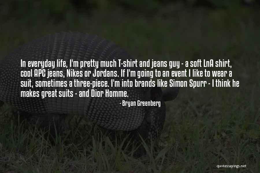 Bryan Greenberg Quotes 1243453 Bryan Greenberg Quotes 1243453