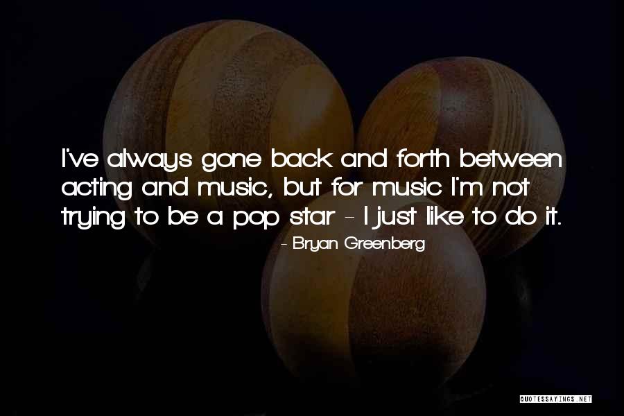 Bryan Greenberg Quotes 1594103 Bryan Greenberg Quotes 1594103