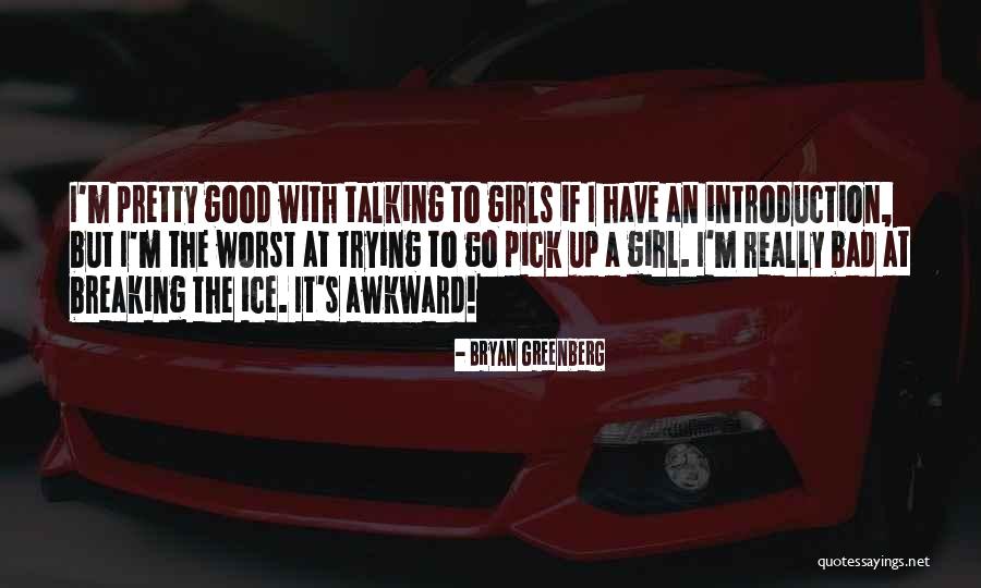 Bryan Greenberg Quotes 597925 Bryan Greenberg Quotes 597925