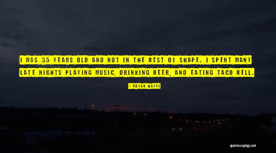 Bryan Hayes Quotes 1420951 Bryan Hayes Quotes 1420951