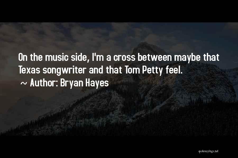 Bryan Hayes Quotes 1904902