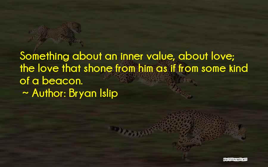 Bryan Islip Quotes 967582