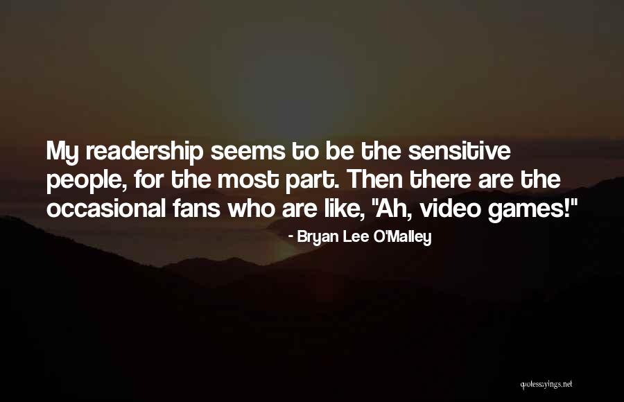Bryan Lee O Malley Quotes By Bryan Lee O'Malley Bryan Lee O Malley Quotes By Bryan Lee O'Malley