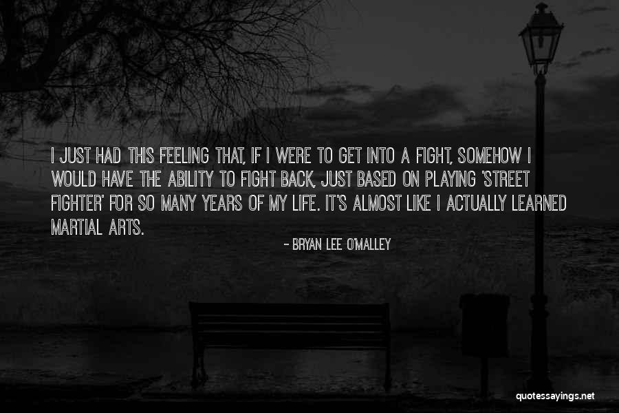 Bryan Lee O Malley Quotes By Bryan Lee O'Malley Bryan Lee O Malley Quotes By Bryan Lee O'Malley