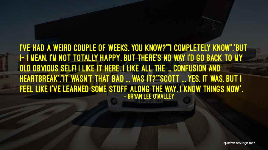 Bryan Lee O Malley Quotes By Bryan Lee O'Malley Bryan Lee O Malley Quotes By Bryan Lee O'Malley