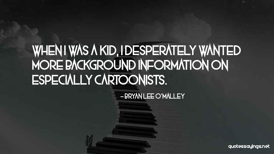 Bryan Lee O Malley Quotes By Bryan Lee O'Malley Bryan Lee O Malley Quotes By Bryan Lee O'Malley