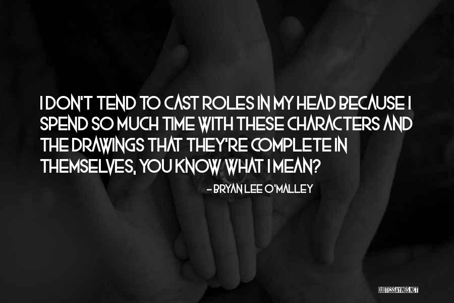 Bryan Lee O Malley Quotes By Bryan Lee O'Malley Bryan Lee O Malley Quotes By Bryan Lee O'Malley