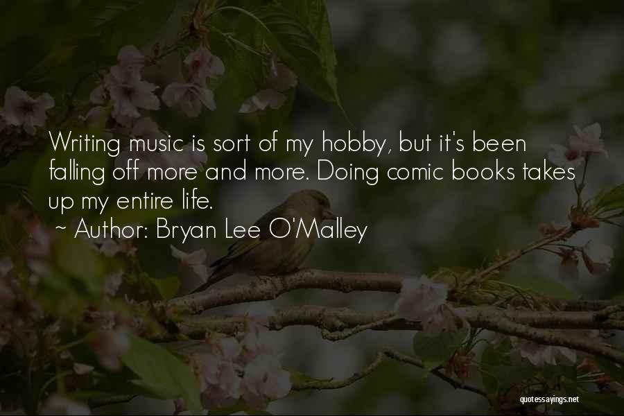 Bryan Lee O'Malley Quotes 105560
