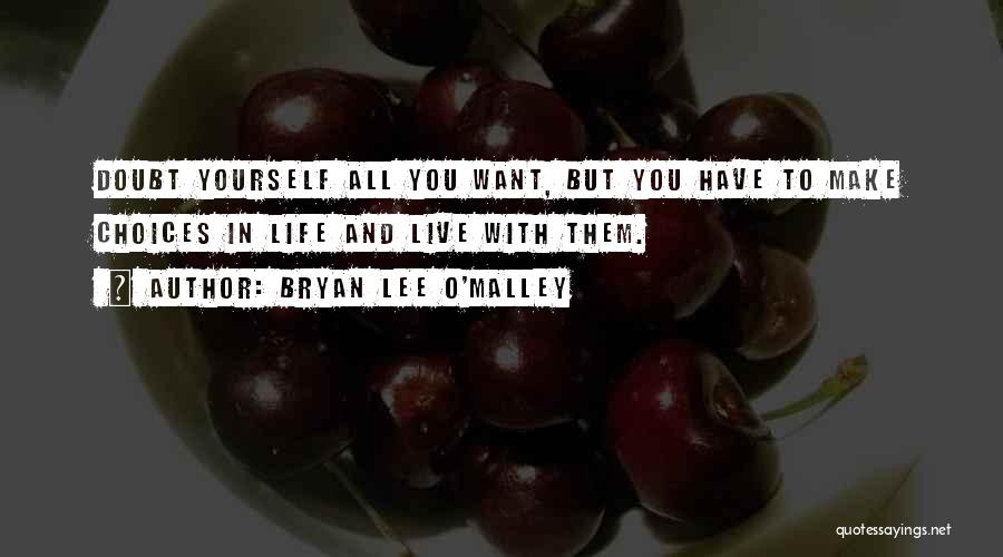 Bryan Lee O'Malley Quotes 1205586