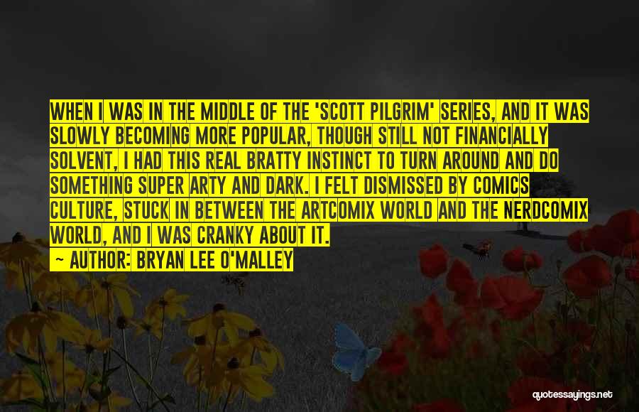 Bryan Lee O'Malley Quotes 134695