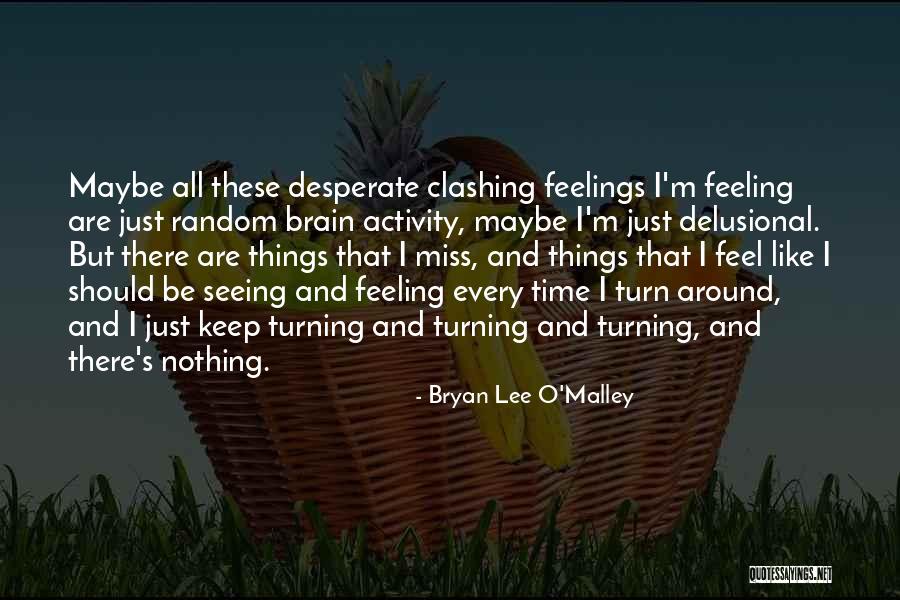 Bryan Lee O'Malley Quotes 146878