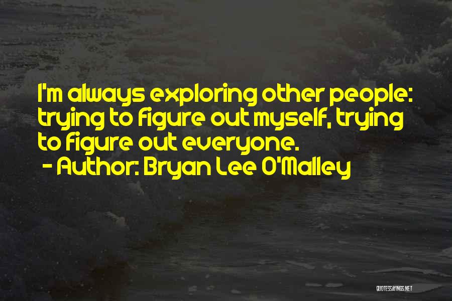 Bryan Lee O'Malley Quotes 1527911