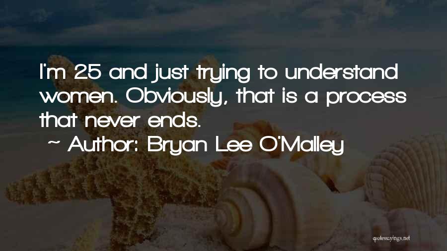 Bryan Lee O'Malley Quotes 300874