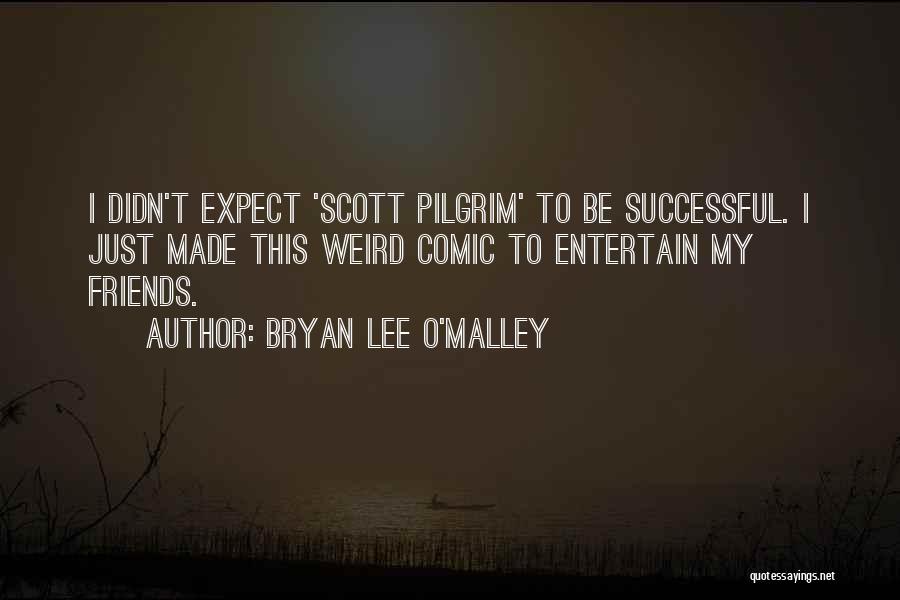 Bryan Lee O'Malley Quotes 341288