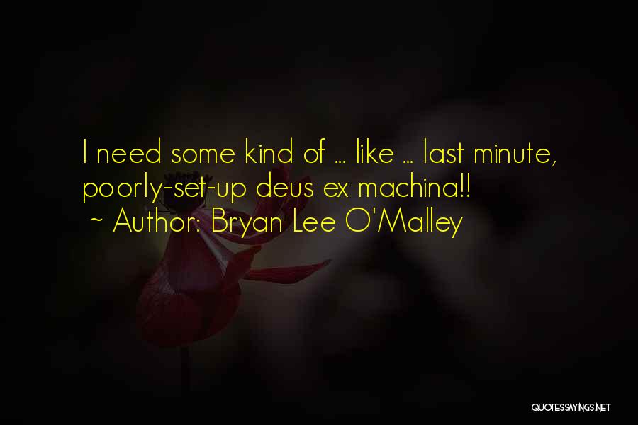 Bryan Lee O'Malley Quotes 345285