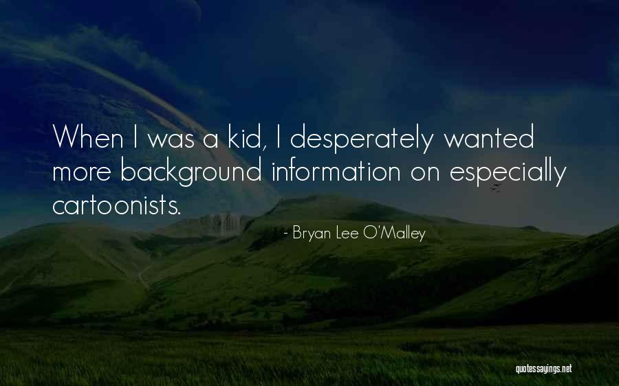 Bryan Lee O'Malley Quotes 636778