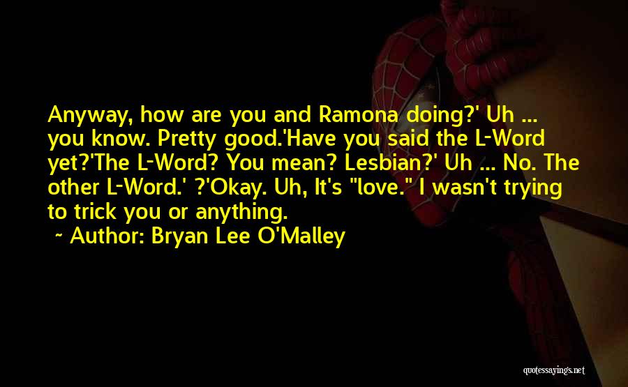 Bryan Lee O'Malley Quotes 650589