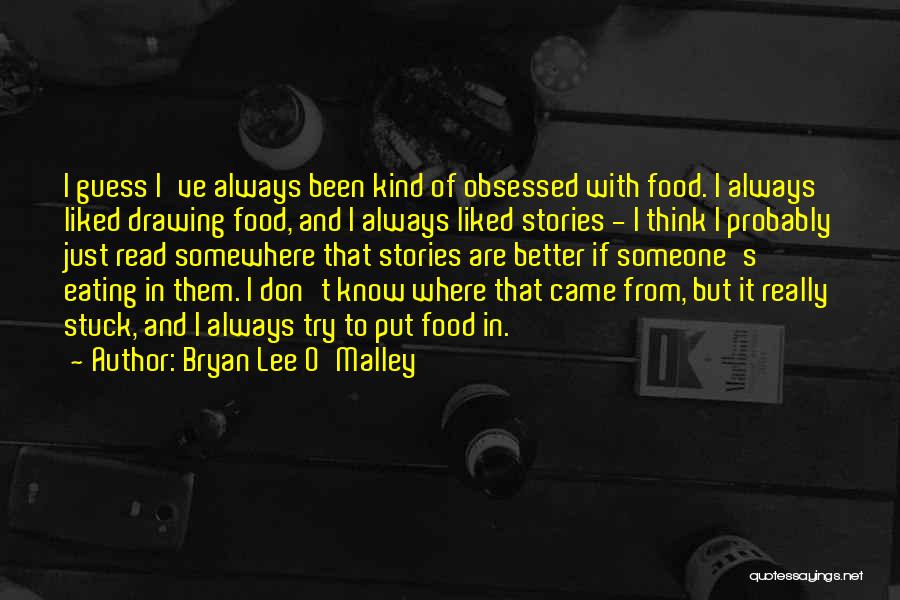 Bryan Lee O'Malley Quotes 84931