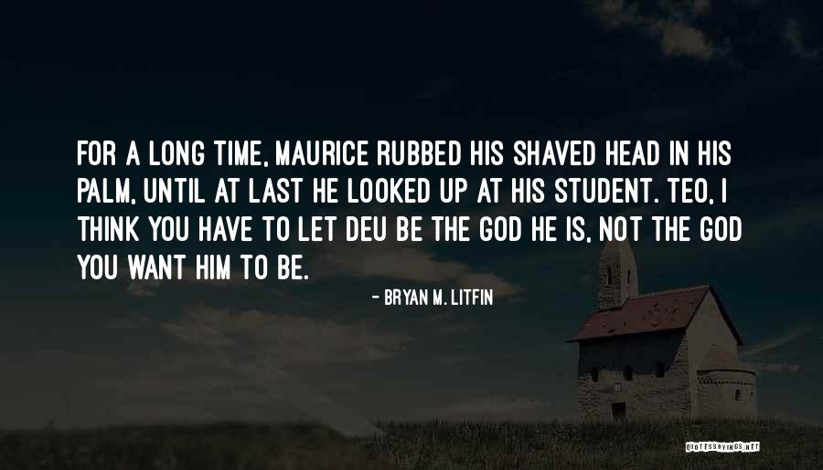 Bryan M. Litfin Quotes 195569 Bryan M. Litfin Quotes 195569