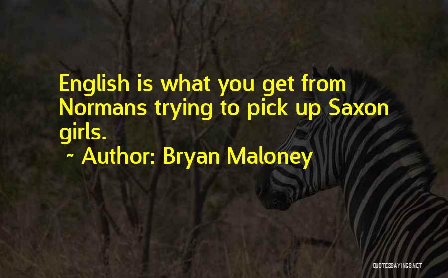 Bryan Maloney Quotes 1798632