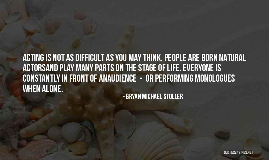 Bryan Michael Stoller Quotes 846398