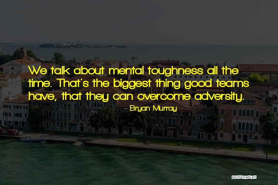 Bryan Murray Quotes 1404767