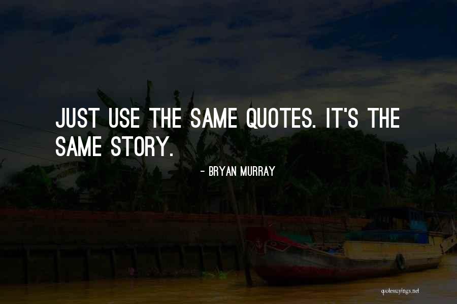 Bryan Murray Quotes 405534 Bryan Murray Quotes 405534