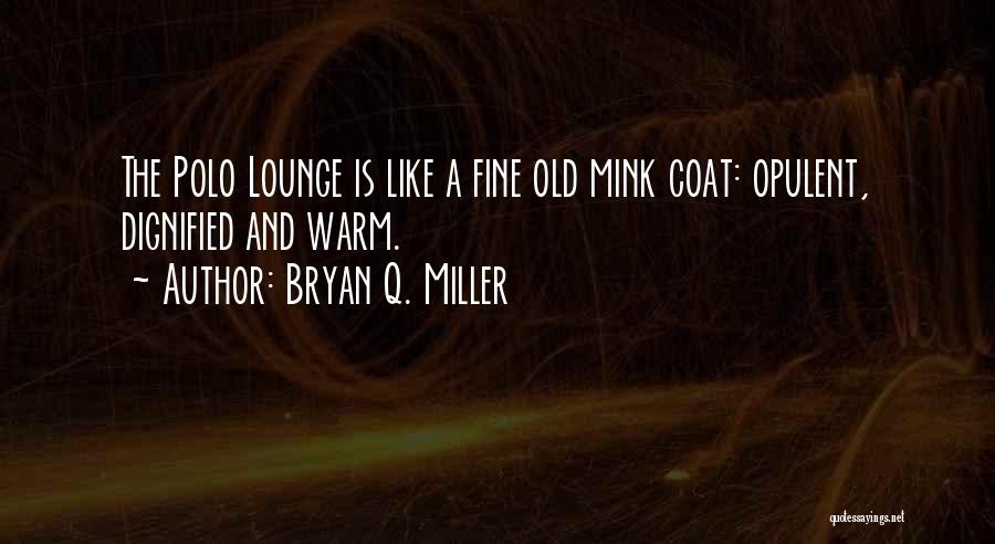 Bryan Q. Miller Quotes 555821