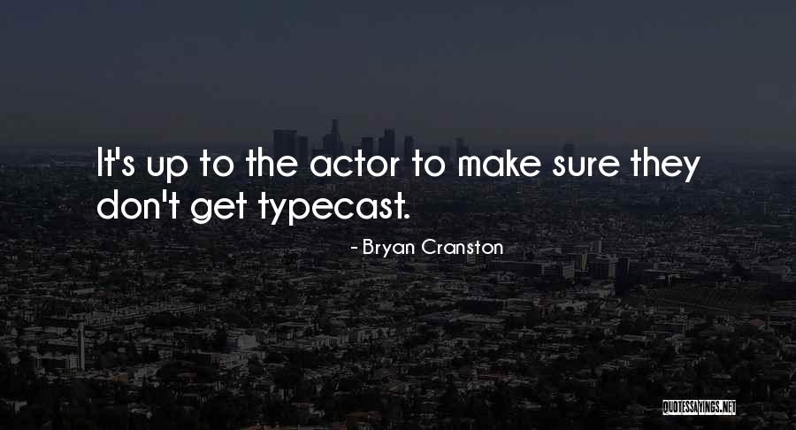 Bryan Quotes By Bryan Cranston Bryan Quotes By Bryan Cranston