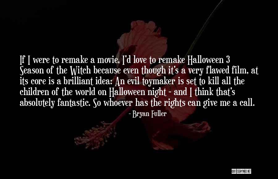 Bryan Quotes By Bryan Fuller Bryan Quotes By Bryan Fuller