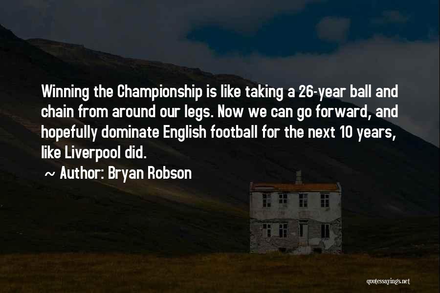 Bryan Robson Quotes 1300930